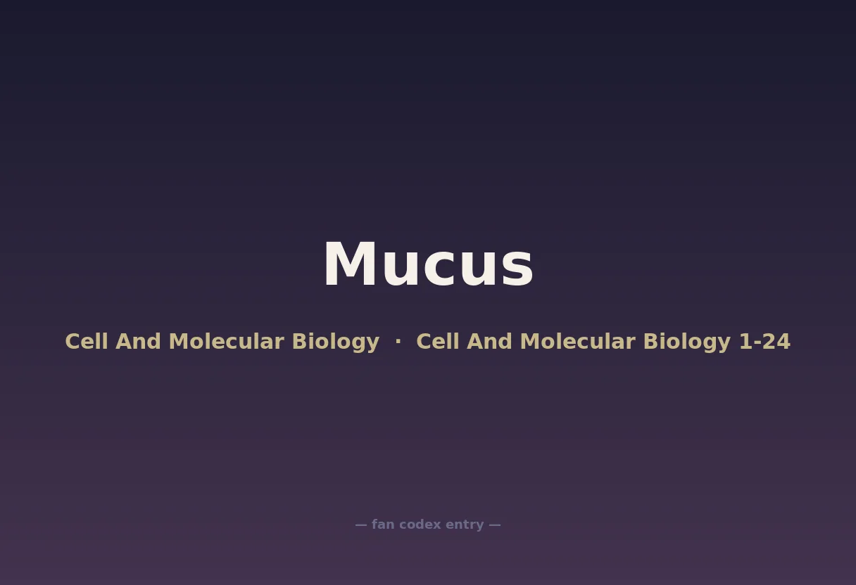 Mucus